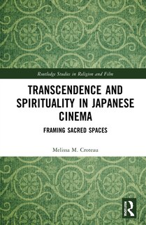 Front cover_Transcendence and Spirituality in Japanese Cinema