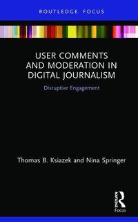 Couverture_User Comments And Moderation In Digital Journalism