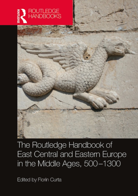 Couverture_The Routledge Handbook of East Central and Eastern Europe in the Middle Ages, 500-1300