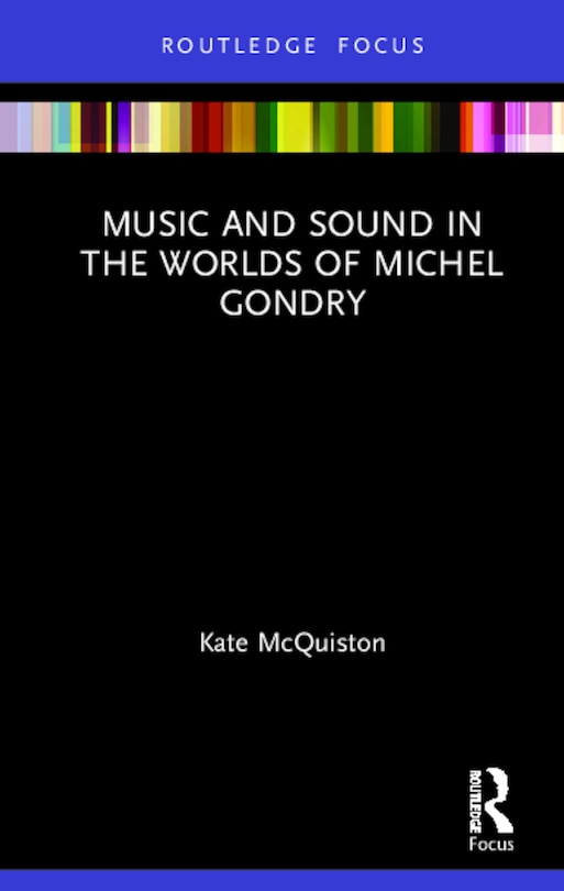 Front cover_Music And Sound In The Worlds Of Michel Gondry