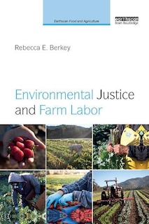 Front cover_Environmental Justice And Farm Labor