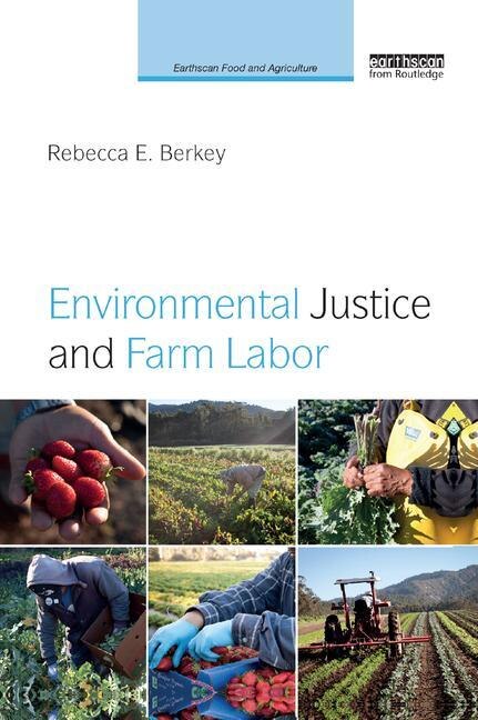 Front cover_Environmental Justice And Farm Labor