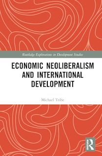 Front cover_Economic Neoliberalism And International Development