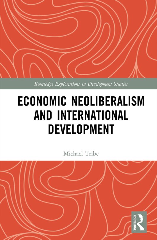 Front cover_Economic Neoliberalism And International Development
