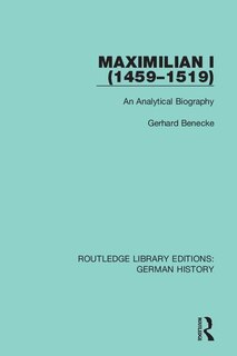 Front cover_Maximilian I (1459-1519)