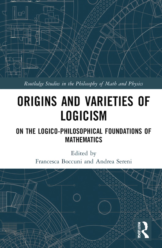 Front cover_Origins And Varieties Of Logicism