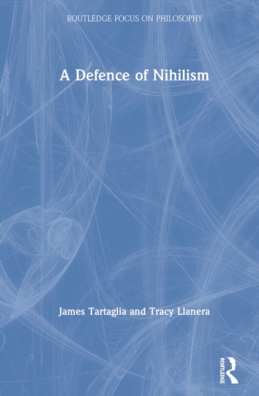 Front cover_A Defence Of Nihilism