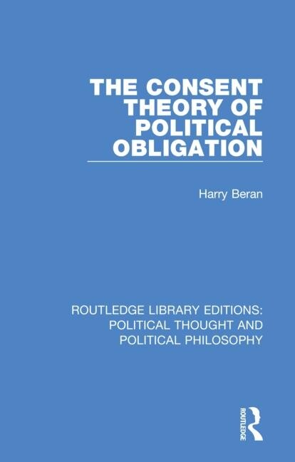 Couverture_The Consent Theory Of Political Obligation