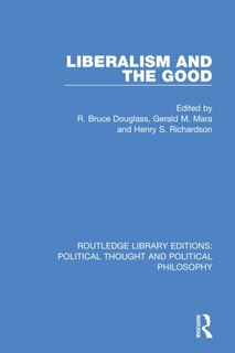 Front cover_Liberalism And The Good