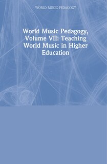 Front cover_World Music Pedagogy, Volume VII