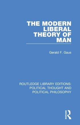 The Modern Liberal Theory Of Man