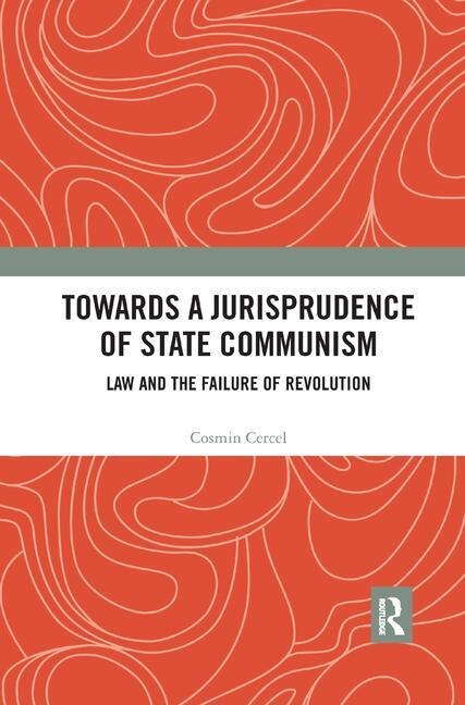 Couverture_Towards A Jurisprudence Of State Communism