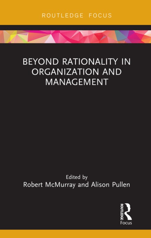 Front cover_Beyond Rationality In Organization And Management