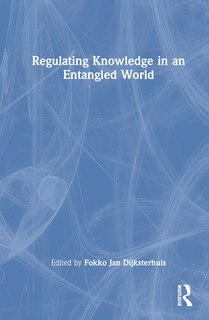 Front cover_Regulating Knowledge in an Entangled World