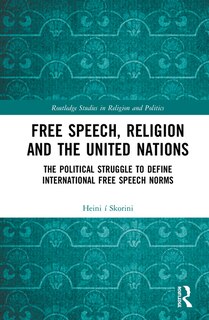 Front cover_Free Speech, Religion And The United Nations