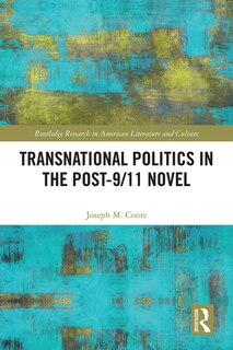 Front cover_Transnational Politics In The Post-9/11 Novel