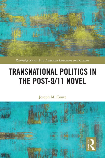 Front cover_Transnational Politics In The Post-9/11 Novel