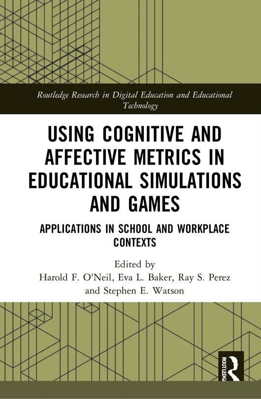Front cover_Using Cognitive And Affective Metrics In Educational Simulations And Games