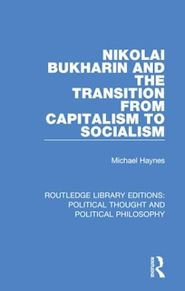 Couverture_Nikolai Bukharin And The Transition From Capitalism To Socialism