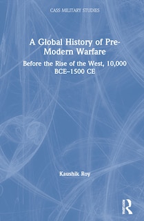 Front cover_A Global History Of Pre-modern Warfare