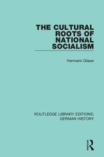 Front cover_The Cultural Roots of National Socialism