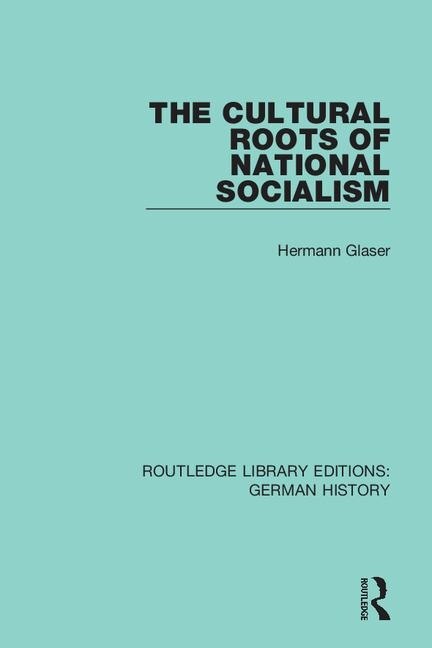 Front cover_The Cultural Roots of National Socialism