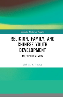 Front cover_Religion, Family, And Chinese Youth Development