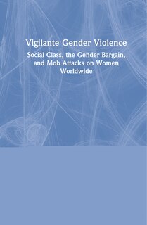 Front cover_Vigilante Gender Violence