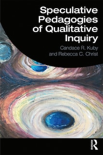 Couverture_Speculative Pedagogies Of Qualitative Inquiry