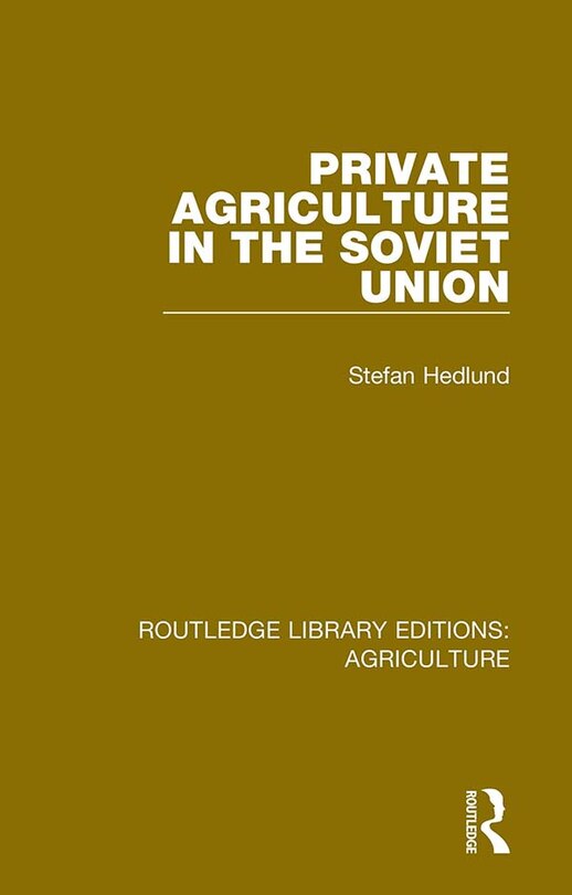 Front cover_Private Agriculture In The Soviet Union