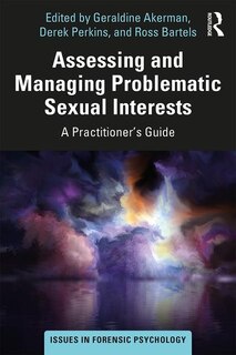 Front cover_Assessing And Managing Problematic Sexual Interests
