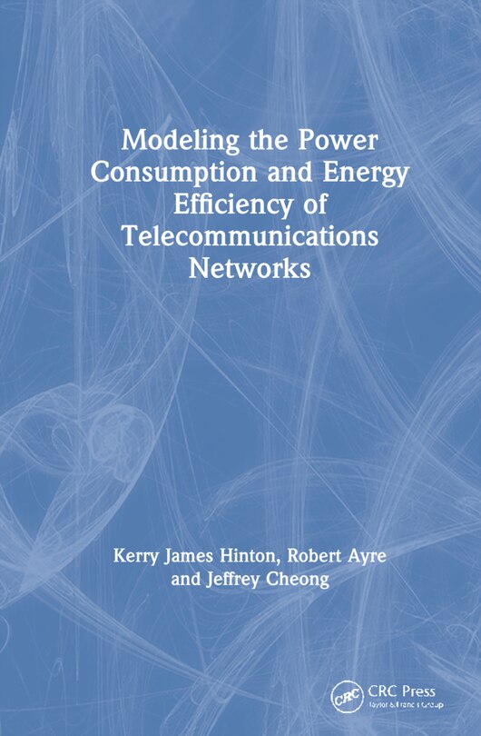 Front cover_Modeling The Power Consumption And Energy Efficiency Of Telecommunications Networks