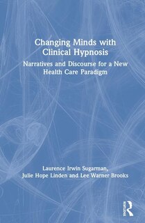 Couverture_Changing Minds With Clinical Hypnosis
