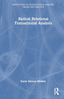 Front cover_Radical-Relational Perspectives in Transactional Analysis Psychotherapy