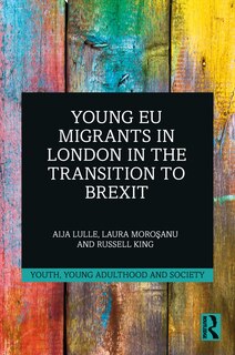 Front cover_Young Eu Migrants In London In The Transition To Brexit