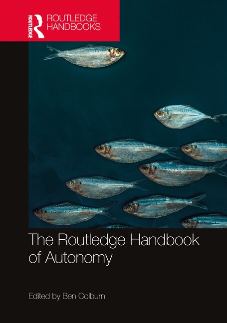 Front cover_The Routledge Handbook of Autonomy