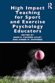 Couverture_High Impact Teaching For Sport And Exercise Psychology Educators