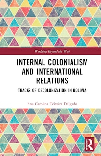 Couverture_Internal Colonialism And International Relations
