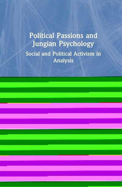 Front cover_Political Passions And Jungian Psychology