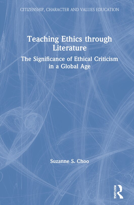 Front cover_Teaching Ethics Through Literature