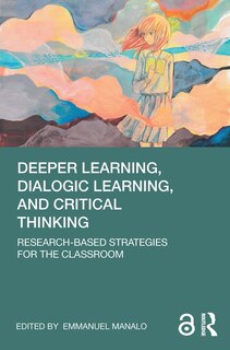 Couverture_Deeper Learning, Dialogic Learning, And Critical Thinking