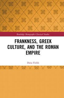 Front cover_Frankness, Greek Culture, And The Roman Empire