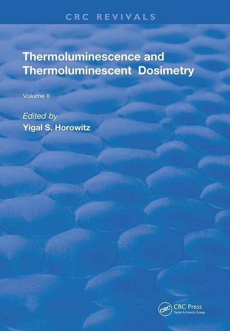 Couverture_Thermoluminescence And Thermoluminescent Dosimetry