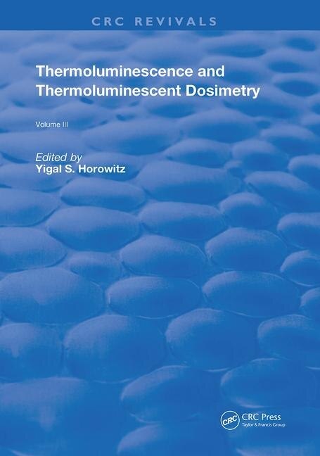 Couverture_Thermoluminescence And Thermoluminescent Dosimetry