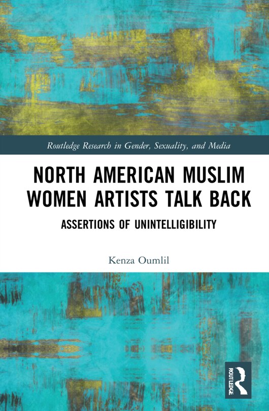 Front cover_North American Muslim Women Artists Talk Back