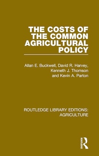 Front cover_The Costs of the Common Agricultural Policy