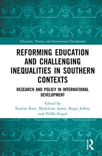 Front cover_Reforming Education And Challenging Inequalities In Southern Contexts