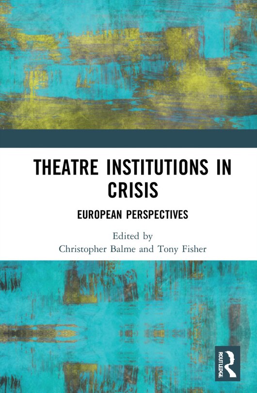 Front cover_Theatre Institutions In Crisis