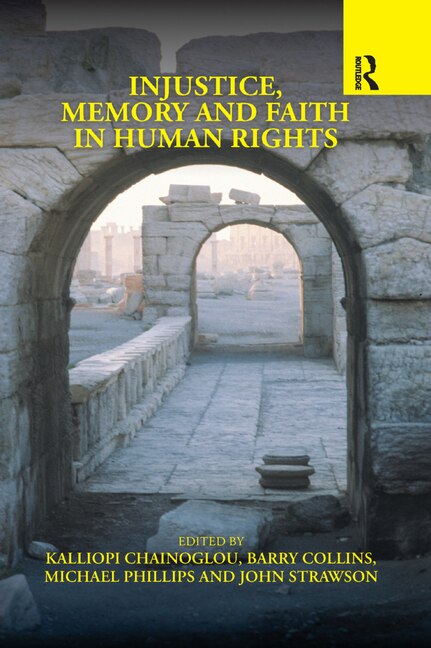 Front cover_Injustice, Memory And Faith In Human Rights