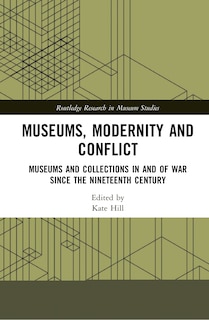 Couverture_Museums, Modernity And Conflict